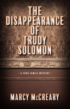 The Disappearance of Trudy Solomon - Book #1 of the Detective Susan Ford