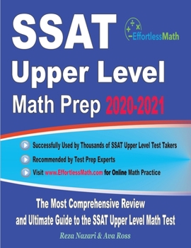 Paperback SSAT Upper Level Math Prep 2020-2021: The Most Comprehensive Review and Ultimate Guide to the SSAT Upper Level Math Test Book