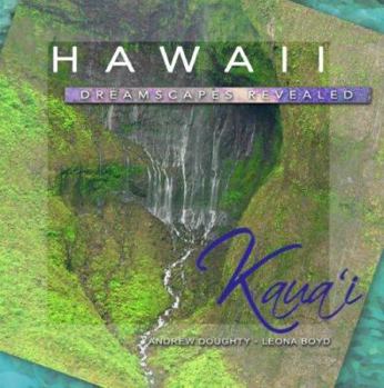 Hardcover Hawaii Dreamscapes Revealed: Kaua'i Book