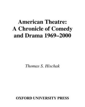 Hardcover American Theatre: A Chronicle of Comedy and Drama, 1969-2000 Book