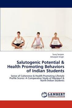 Paperback Salutogenic Potential & Health Promoting Behaviors of Indian Students Book