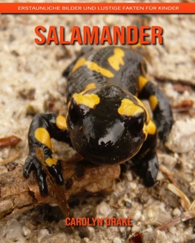 Salamander: Erstaunliche Bilder und lustige Fakten für Kinder (German Edition)