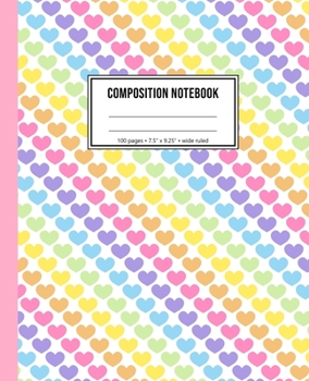 Composition Notebook: Rainbow Heart Notebook For Girls