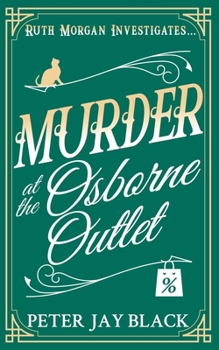 Murder at the Osborne Outlet (Ruth Morgan Cozy Mysteries) - Book #6 of the Ruth Morgan Cosy Mysteries