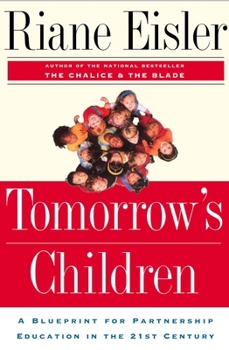Paperback Tomorrow's Children: A Blueprint for Partnership Education in the 21st Century Book