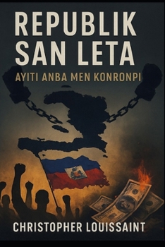 Paperback Republik San Leta: "Ayiti Anba Men Konronpi [French] Book