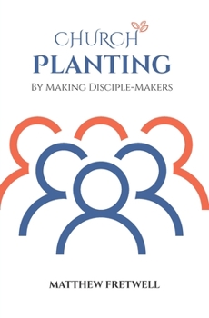 Paperback Church Planting: By Making Disciple-Makers Book