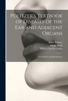 Paperback Politzer's Textbook of Diseases of the Ear and Adjacent Organs: For Students and Practitioners Book