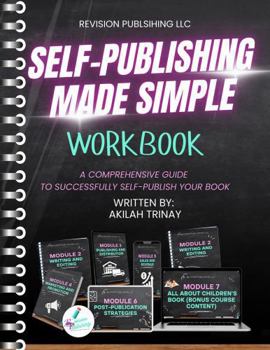 Paperback Self-Publishing Made Simple Workbook: A Comprehensive Guide to Successfully Self-Publish Your Book