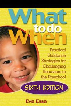 Paperback What to Do When: Practical Guidance Strategies for Challenging Behaviors in the Preschool [With CD-ROM] Book