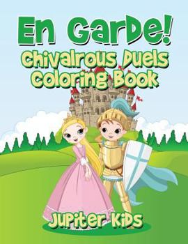 Paperback En Garde! Chivalrous Duels Coloring Book [French] Book