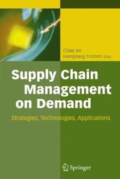 Paperback Supply Chain Management on Demand: Strategies and Technologies, Applications Book