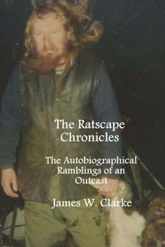 Paperback The Ratscape Chronicles: The Autobiographical Ramblings of an Outcast Book