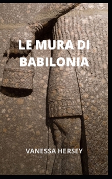 Le Mura Di Babilonia