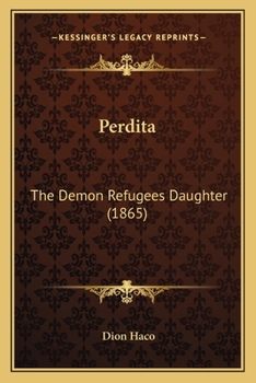 Paperback Perdita: The Demon Refugees Daughter (1865) Book