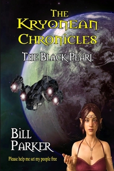 Paperback The Kryonean Chronicles: The Black Pearl Book