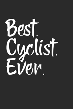 BEST CYCLIST EVER: Rad Notizbuch Mountain Bike Planner Cycle Notebook Cyclist Journal 6x9 liniert