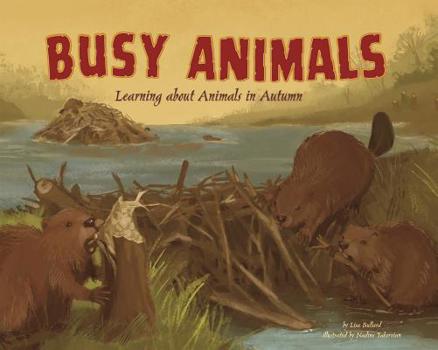 Paperback Busy Animals: Learning about Animals in Autumn Book