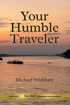 Paperback Your Humble Traveler: Adventures in Southeast Asia Book