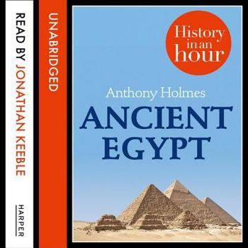 Ancient Egypt: History in an Hour - Book  of the History In An Hour