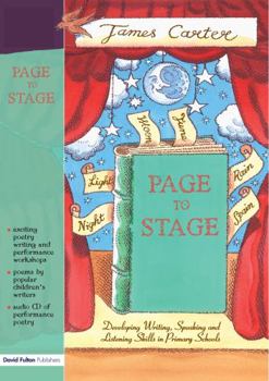 Paperback Page to Stage: Developing Writing, Speaking And Listening Skills in Primary Schools Book