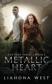 Paperback Metallic Heart: Book One of the Fade Series Book