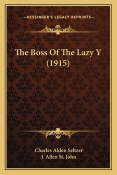 Paperback The Boss Of The Lazy Y (1915) Book