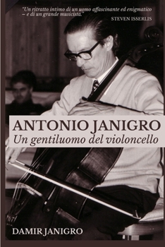 Paperback Antonio Janigro: un gentiluomo del violoncello: In italiano [Italian] Book