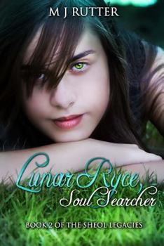 Paperback Lunar Ryce, Soul Searcher: Book Two of The Sheol Legacies Book