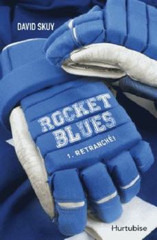 ROCKET BLUES V 01 RETRANCHE !