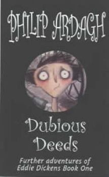 Dubious Deeds (The Further Adventures of Eddie Dickens, #1) - Book #1 of the Further Adventures of Eddie Dickens