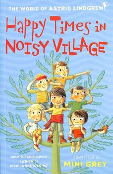 Happy Times in Noisy Village - Book #2 of the Barnen i Bullerbyn