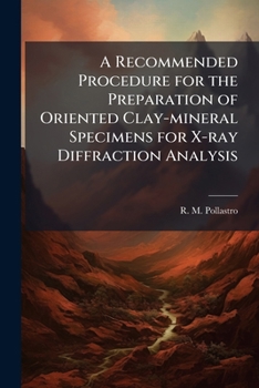 Paperback A Recommended Procedure for the Preparation of Oriented Clay-mineral Specimens for X-ray Diffraction Analysis: Modifications to Drever's Filter-membra Book