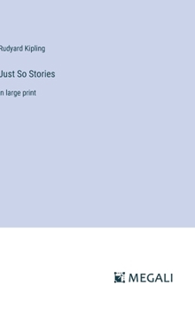 Hardcover Just So Stories: in large print Book