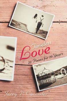 Paperback Timeless Love: 70 Poems for 70 Years Book