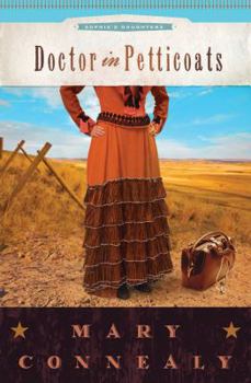 Doctor in Petticoats - Book #7 of the Texas-Montana-Petticoats