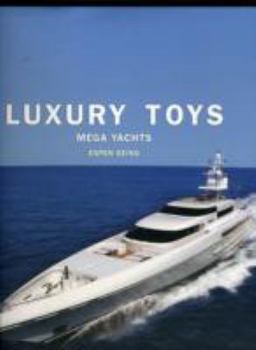 Hardcover Luxury Toys: Mega Yachts Book