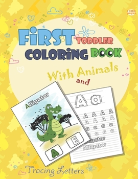 Paperback First Toddler Coloring Book with Animals and Tracing Letters: Fun with Animals and Learning Alphabet Book
