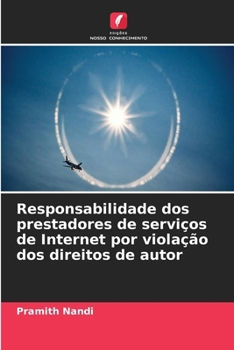 Paperback Responsabilidade dos prestadores de serviços de Internet por violação dos direitos de autor [Portuguese] Book