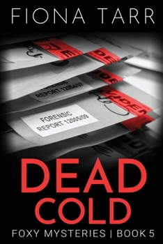 Dead Cold - Book #5 of the Foxy Mysteries