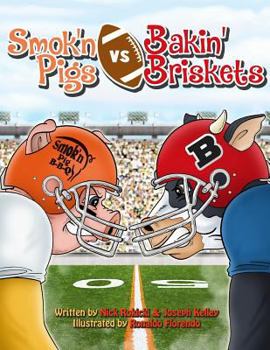 Paperback Smok'n Pigs vs. Bakin' Briskets: A Silly Story of Sportsmanship Book