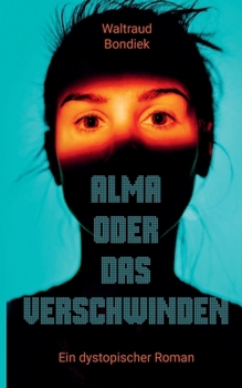 Paperback Alma oder das Verschwinden [German] Book