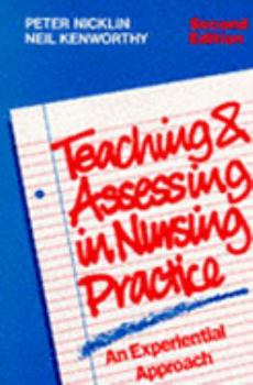 Paperback Teaching and Assessing in Nursing Practice : An Experiential Approach Book