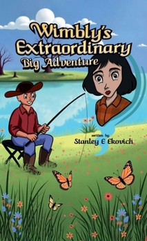 Wimbly’s Extraordinary Big Adventure