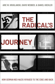 Hardcover The Radical's Journey: How German Neo-Nazis Voyaged to the Edge and Back Book