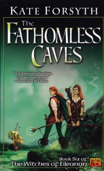 The Fathomless Caves - Book #6 of the Witches of Eileanan