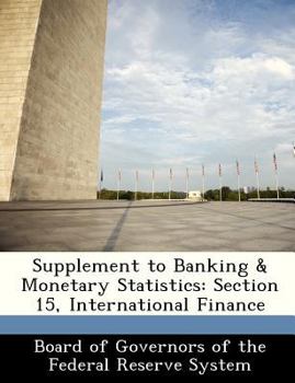 Paperback Supplement to Banking & Monetary Statistics: Section 15, International Finance Book