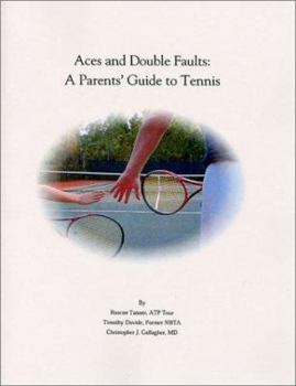 Textbook Binding Aces and Double Faults : A Parents' Guide to Tennis Book