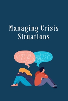 Paperback Managing Crisis Situations Book