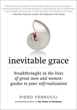 Paperback Inevitable Grace: Breakthroughs in the Lives of Great Men and Women: Guides to Your Self-Realizati on Book